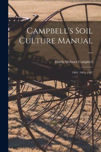 Campbell's Soil Culture Manual ...