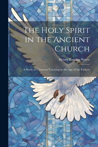 Holy Spirit in the Ancient Church