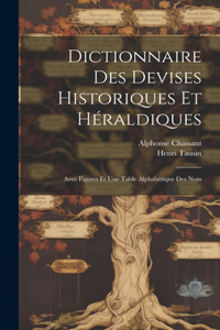Dictionnaire des Devises Historiques et Héraldiques