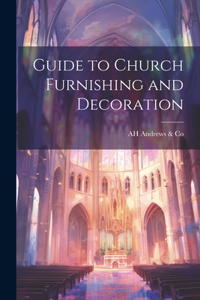 Guide to Church Furnishing and Decoration