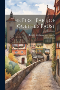 First Part of Goethe's Faust