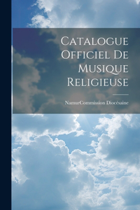 Catalogue Officiel De Musique Religieuse