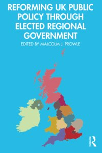 Reforming UK Public Policy Through Elected Regional Government