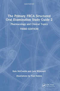 The Primary FRCA Structured Oral Examination Study Guide 2