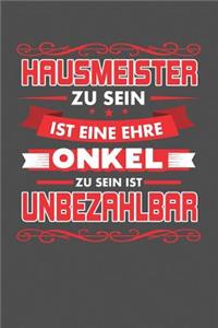 Hausmeister Zu Sein Ist Eine Ehre - Onkel Zu Sein Ist Unbezahlbar