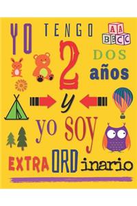 Yo tengo 2 dos años y yo soy extraordinario