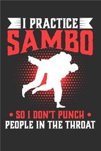 I Practice Sambo So I Don't Punch People In The Throat