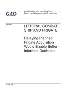 Littoral Combat Ship and Frigate
