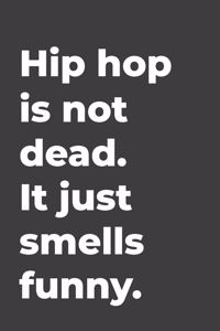 Hip hop Is Not Dead