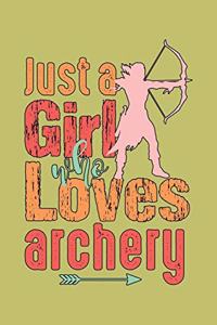 Just A Girl Who Loves Archery