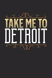 Take Me To Detroit