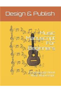 Music Manuscript For Beginners