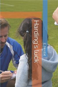 Harding's luck