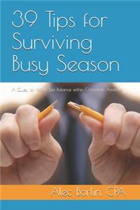 39 Tips for Surviving Busy Season