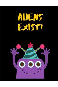 Aliens Exist!