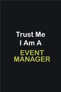 Trust Me I Am A Event Manager
