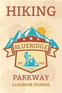 Hiking Blue Ridge Parkway A Logbook Journal