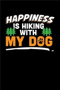 Happiness Is Hiking With My Dog
