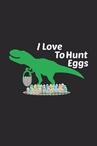 I Love to Hunt Eggs