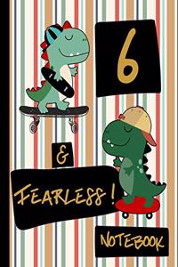 6 & Fearless! Notebook