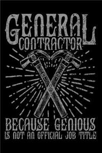 General Contractor - Because Genious Is Not an Official Job Title
