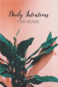 Daily Intentions for Moms