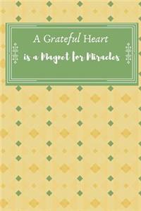 A Grateful Heart is a Magnet for Miracles