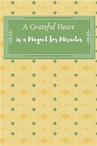 A Grateful Heart is a Magnet for Miracles