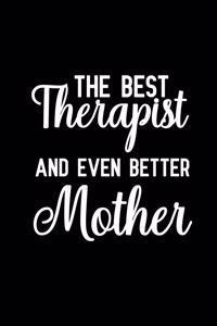 The Best Therapist And Even Better Mother