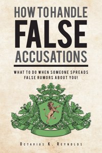 How to Handle False Accusations