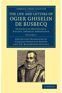 The Life and Letters of Ogier Ghiselin de Busbecq