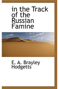 In the Track of the Russian Famine