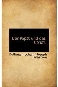 Der Papst Und Das Concil
