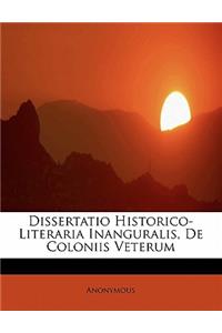 Dissertatio Historico-Literaria Inanguralis, de Coloniis Veterum