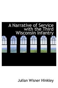 A Narrative of Service with the Third Wisconsin Infantry