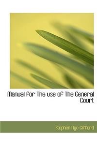 Manual for the Use of the General Court