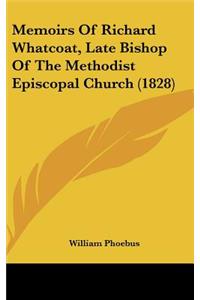 Memoirs Of Richard Whatcoat, Late Bishop Of The Methodist Episcopal Church (1828)