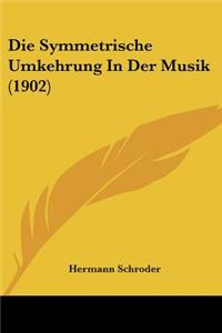 Symmetrische Umkehrung In Der Musik (1902)