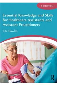 Essential Knowledge and Skills for Healthcare Assistants and Assistant Practitioners