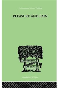 Pleasure and Pain