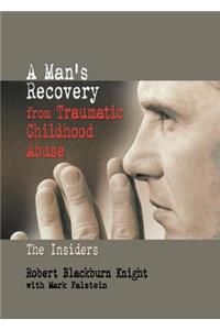 Man's Recovery from Traumatic Childhood Abuse