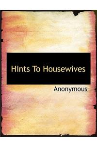 Hints to Housewives