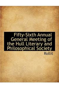 Fifty-Sixth Annual General Meeting of the Hull Literary and Philosophical Society