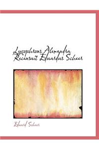 Lycophrons Alexandra Recensuit Eduardus Scheer