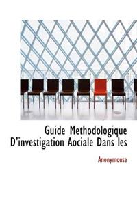 Guide Methodologique D'Investigation Aociale Dans Les