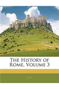 The History of Rome, Volume 3