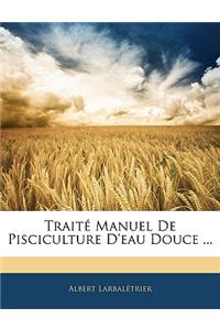 Traite Manuel de Pisciculture D'Eau Douce ...