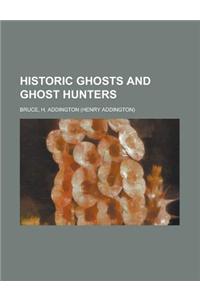 Historic Ghosts and Ghost Hunters