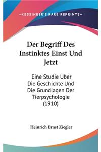 Der Begriff Des Instinktes Einst Und Jetzt