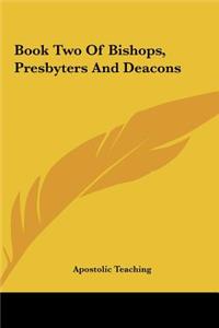 Book Two of Bishops, Presbyters and Deacons